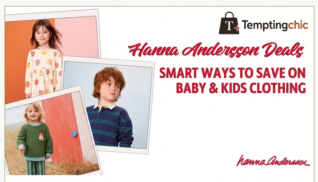 Hanna Andersson Deals: Smart Ways to Save on Baby & Kids’ Clothing